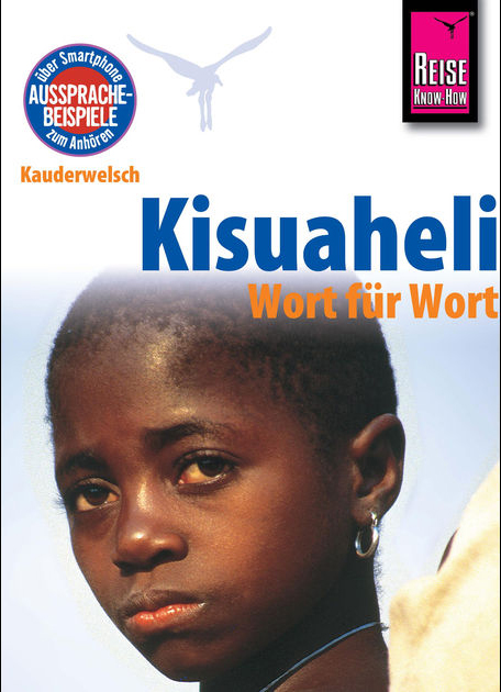Sprachführer der Suaheli-Sprache - Deutsch-Kisuaheli /Kisuaheli-Deutsch
